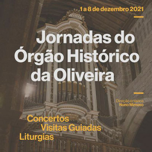 Jornadas do Órgão Histórico da Oliveira, 2021
